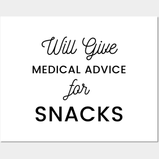 Will Give Medical Advice For snacks black text Design Posters and Art